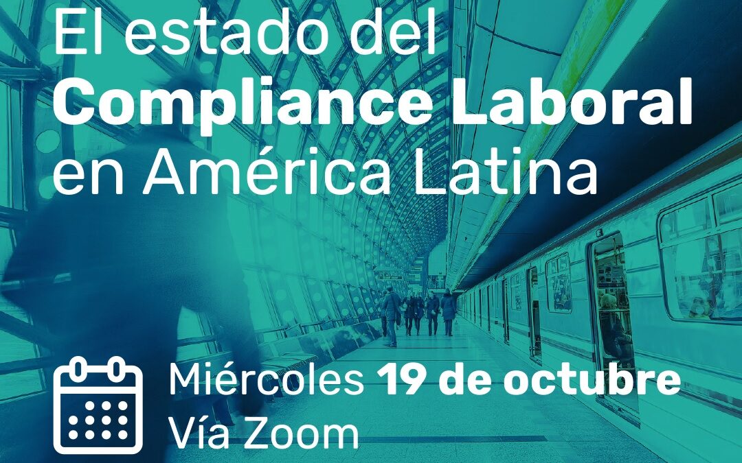 Webinar | El estado del compliance Laboral en América Latina