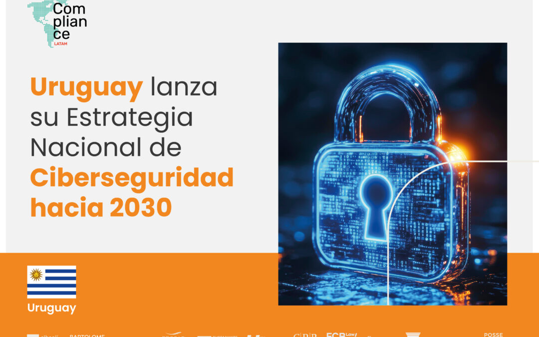 Uruguay lanza su Estrategia Nacional de Ciberseguridad hacia 2030