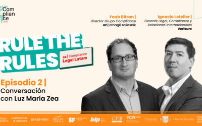 Podcast “Rule the Rules” – Temporada 2 Episodio 2: Ignacio Letelier, Gerente Legal, Compliance y Relaciones Internacionales