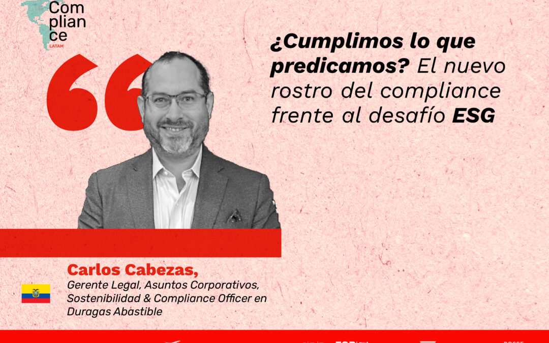 Opinión | ¿Cumplimos lo que predicamos? El nuevo rostro del Compliance frente al desafío ESG