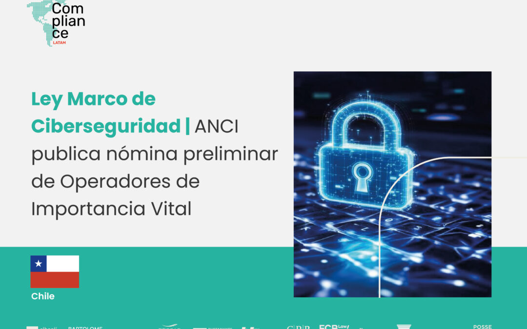 Chile | Ley Marco de Ciberseguridad | ANCI publica nómina preliminar de Operadores de Importancia Vital