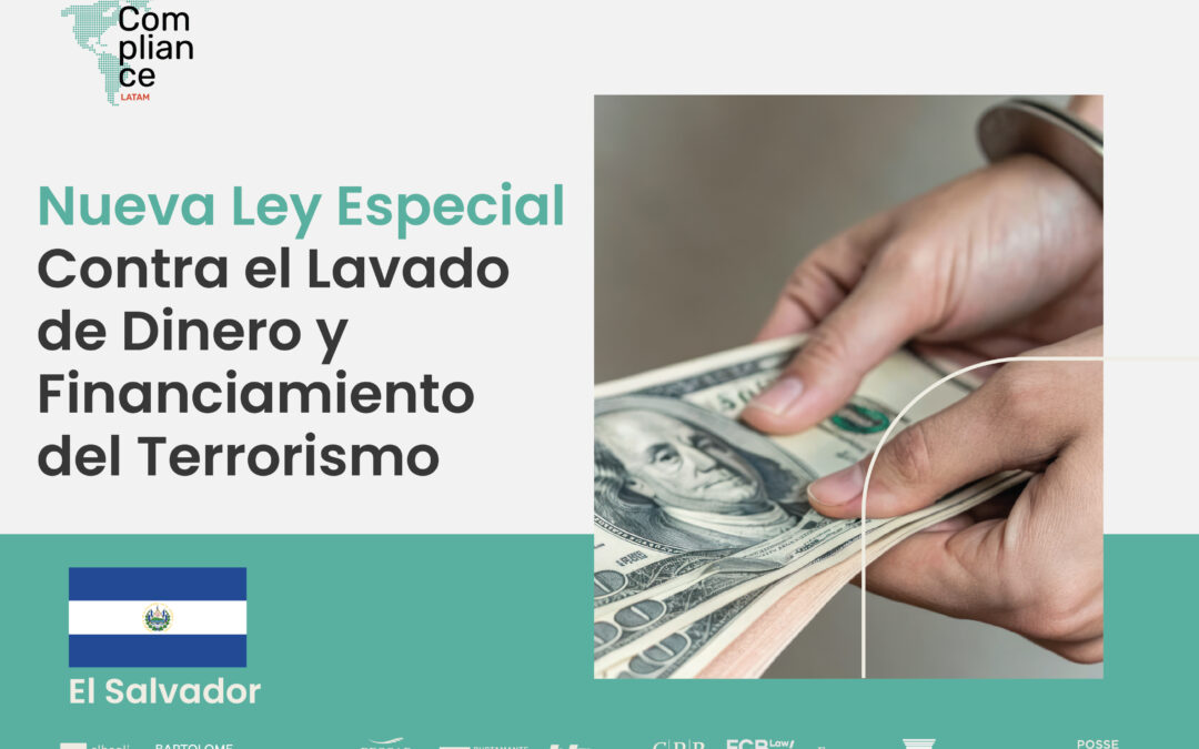 El Salvador | Nueva ley especial contra el lavado de dinero y financiamiento del terrorismo