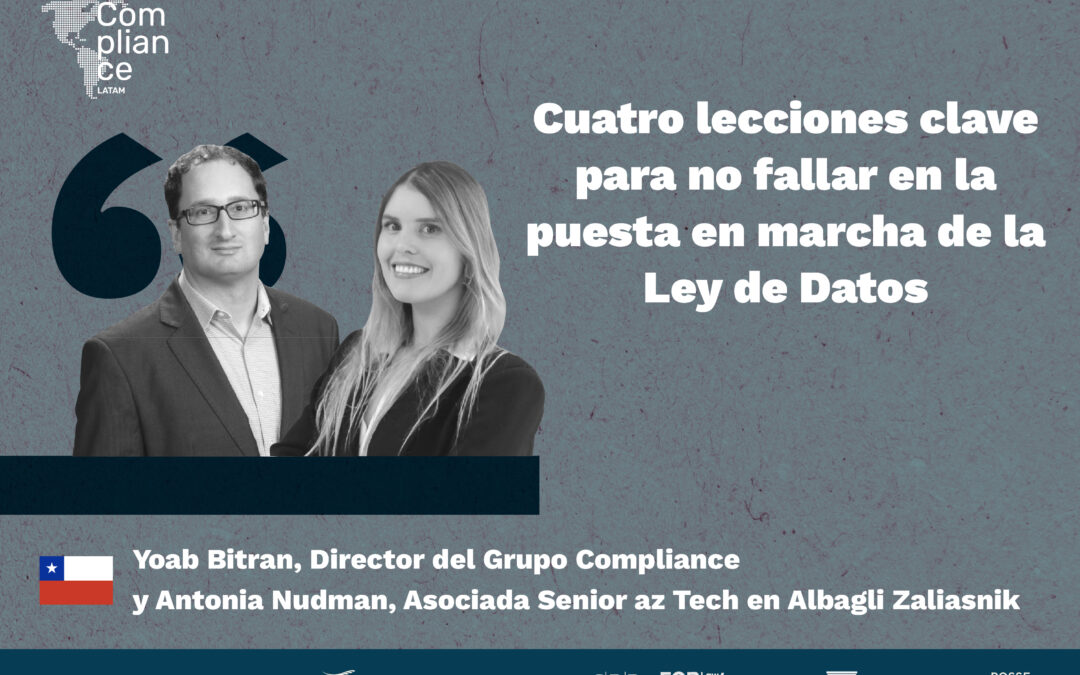 Chile | Cuatro lecciones clave para no fallar en la puesta en marcha de la Ley de Datos por Yoab Bitran y Antonia Nudman
