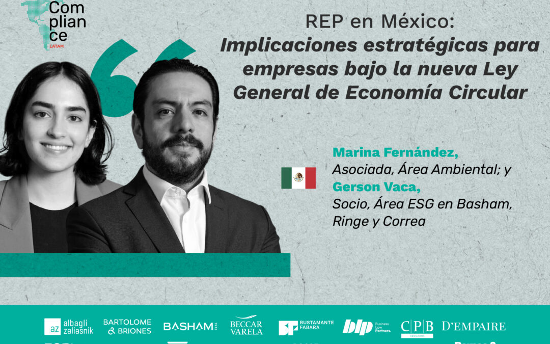Opinión | Responsabilidad Extendida del Productor en México: implicaciones estratégicas para empresas bajo la nueva Ley General de Economía Circular