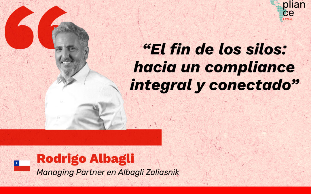 Opinión | El fin de los silos: hacia un compliance integral y conectado, por Rodrigo Albagli
