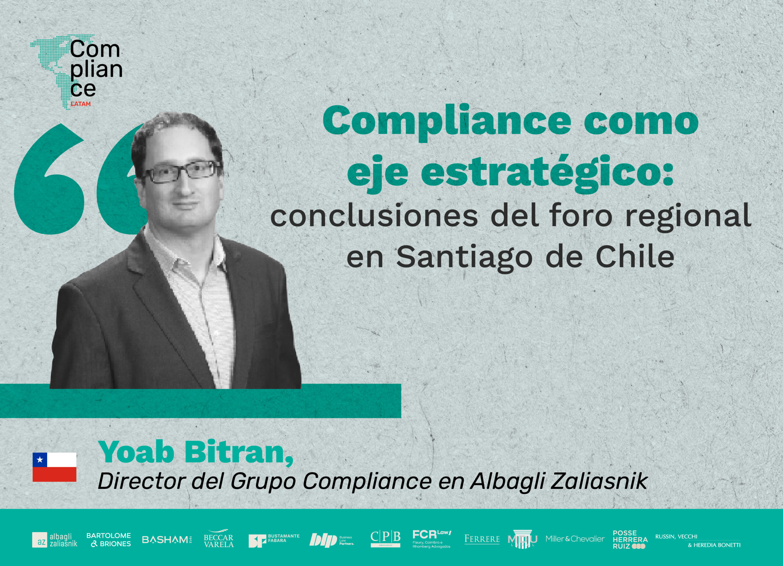 Chile | Compliance como eje estratégico: conclusiones del foro regional en Santiago por Yoab Bitran