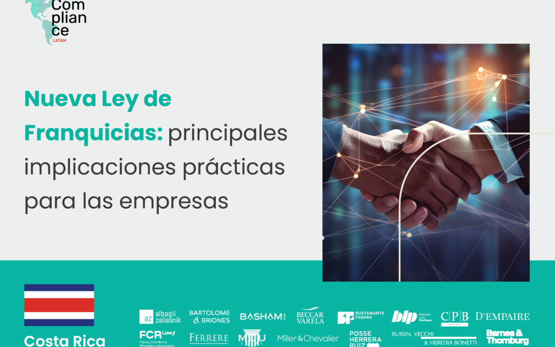 Costa Rica | Nueva Ley de Franquicias: principales implicaciones prácticas para las empresas