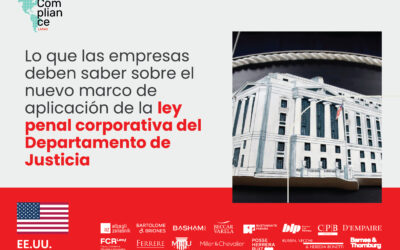 Estados Unidos | Lo que las empresas deben saber sobre el nuevo marco de aplicación de la ley penal corporativa del Departamento de Justicia