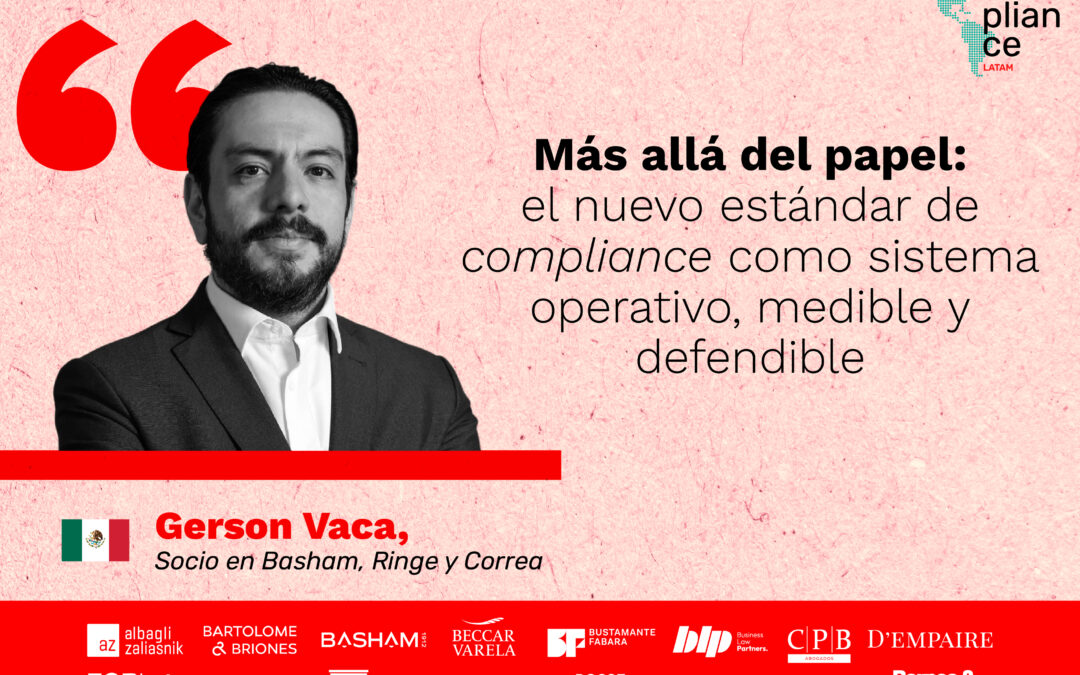 Opinión | Más allá del papel: el nuevo estándar de compliance como sistema operativo, medible y defendible