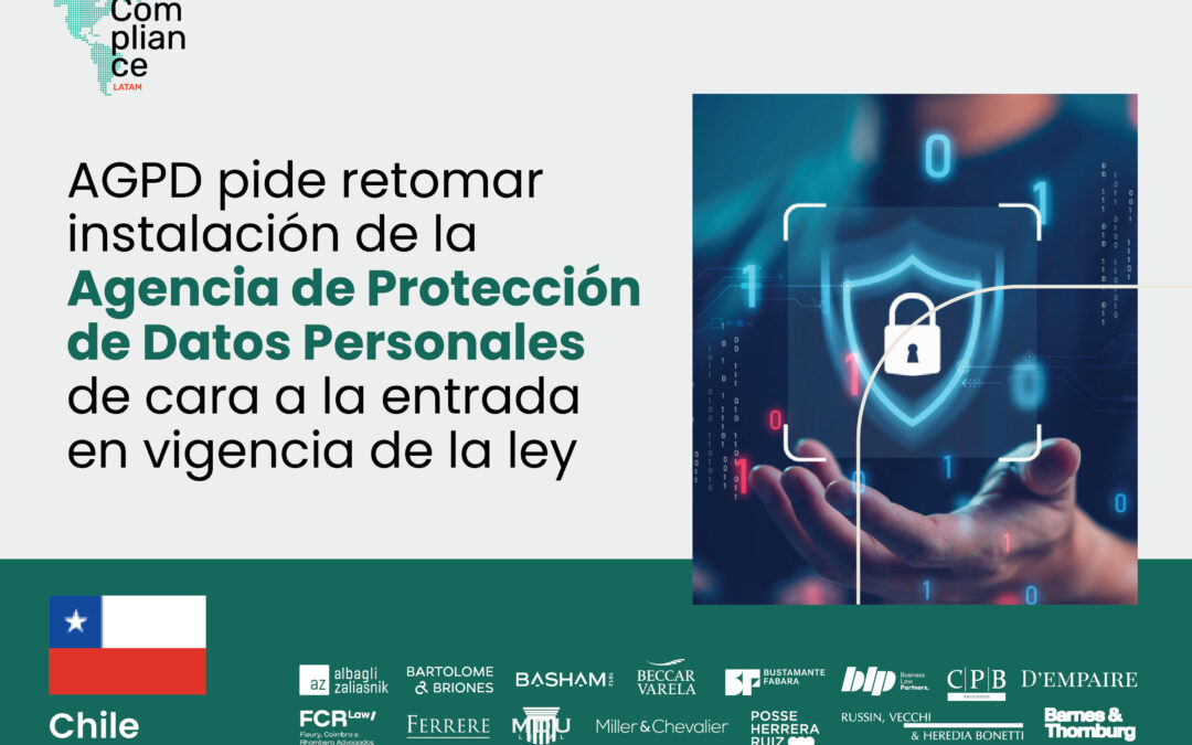 Chile | AGPD llama a retomar la instalación de la Agencia de Protección de Datos Personales de cara a la entrada en vigencia de la ley