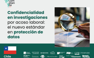 Chile | Confidencialidad en investigaciones por acoso laboral: el nuevo estándar en protección de datos