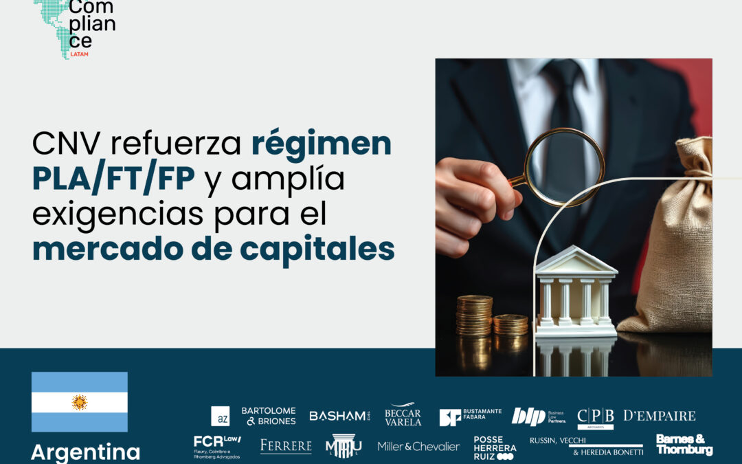 Argentina | CNV refuerza régimen PLA/FT/FP y amplía exigencias para el mercado de capitales