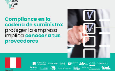 Perú | Compliance en la cadena de suministro: proteger la empresa implica conocer a tus proveedores