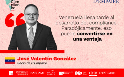 Compliance en Venezuela: los desafíos de la disciplina en un entorno de alta complejidad, una conversación con José Valentín González de D’Empaire