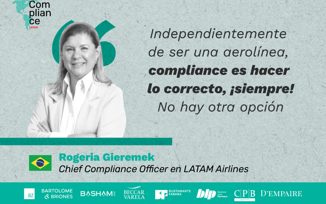 Sobrevolando los desafíos del compliance en la industria aérea, una conversación con Rogeria Gieremek de LATAM Airlines