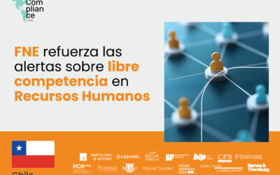 Chile | FNE refuerza las alertas sobre libre competencia en Recursos Humanos