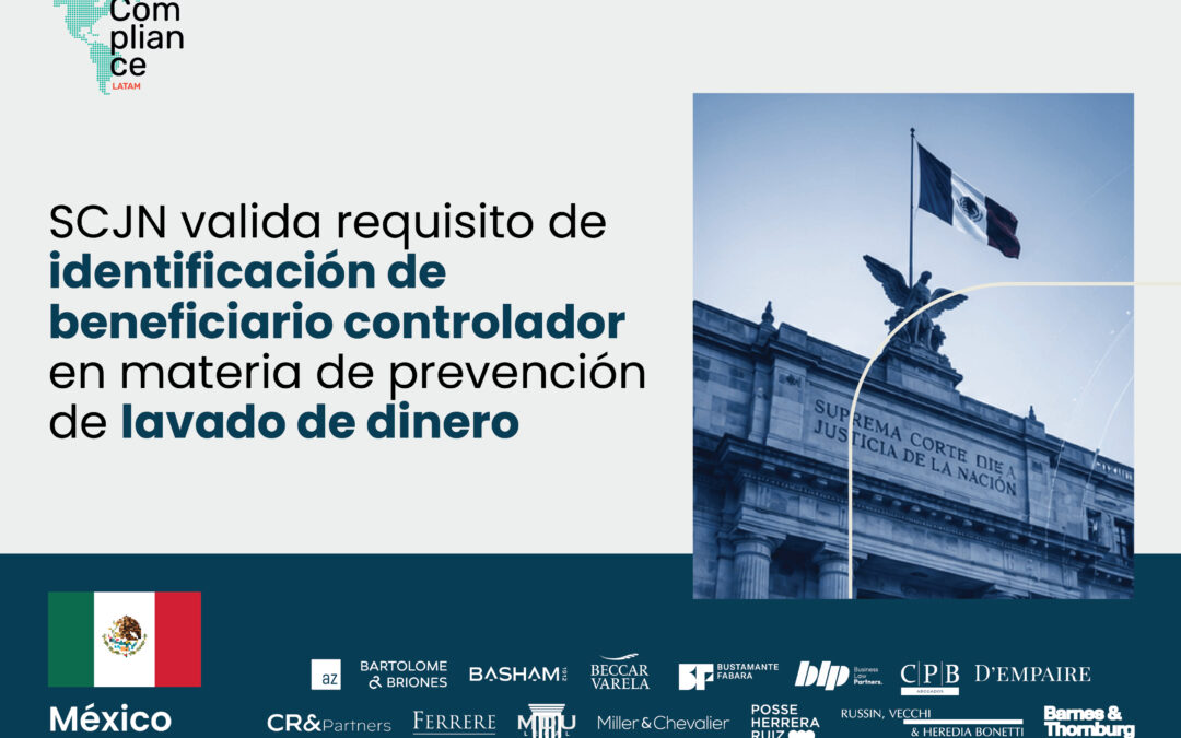 México | SCJN valida requisito de identificación de beneficiario controlador en materia de prevención de lavado de dinero