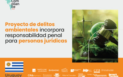 Uruguay | Proyecto de delitos ambientales incorpora responsabilidad penal para personas jurídicas