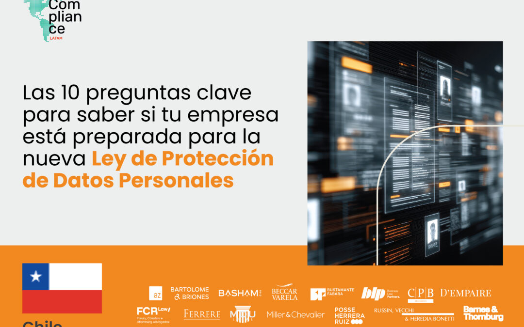 Chile | Ley de Protección de Datos Personales: las 10 preguntas clave para saber si tu empresa está preparada