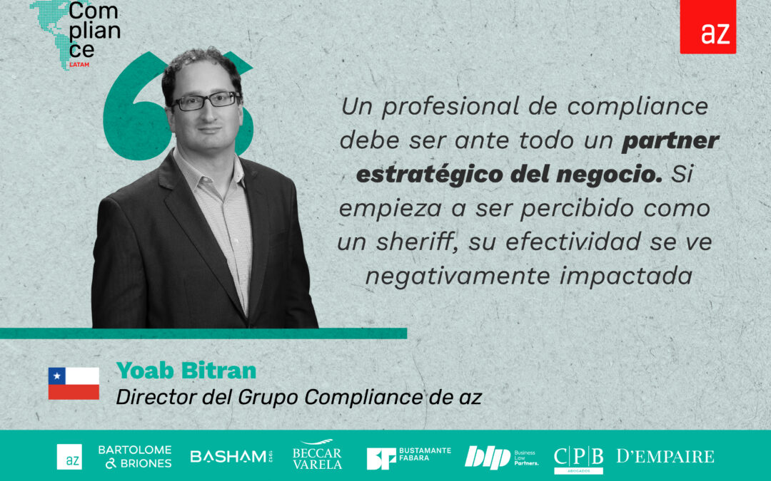 Compliance en Chile: de la obligación regulatoria a la gestión estratégica, una conversación con Yoab Bitran de az