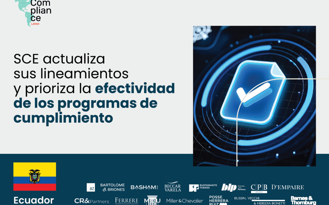 Ecuador | SCE actualiza sus lineamientos y prioriza la efectividad de los programas de cumplimiento en materia de Competencia Económica