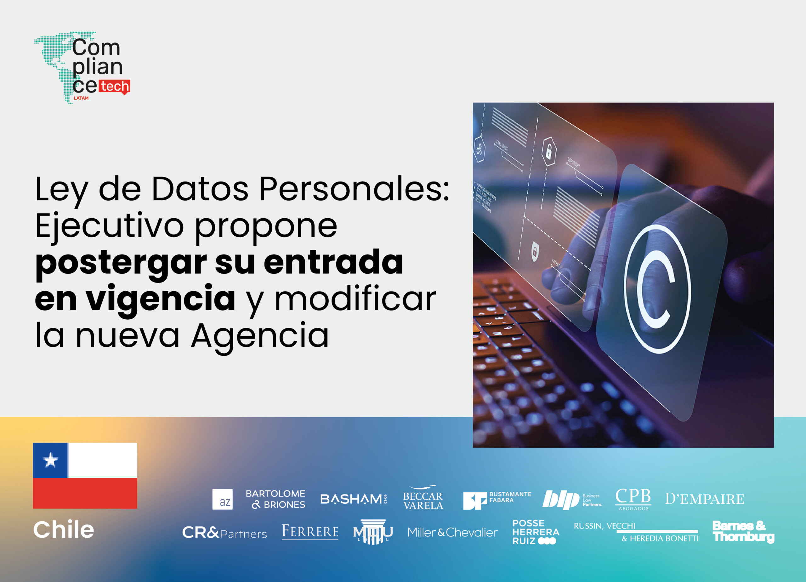 Chile | Ley de Datos Personales: Ejecutivo propone postergar su entrada en vigencia y modificar la nueva Agencia