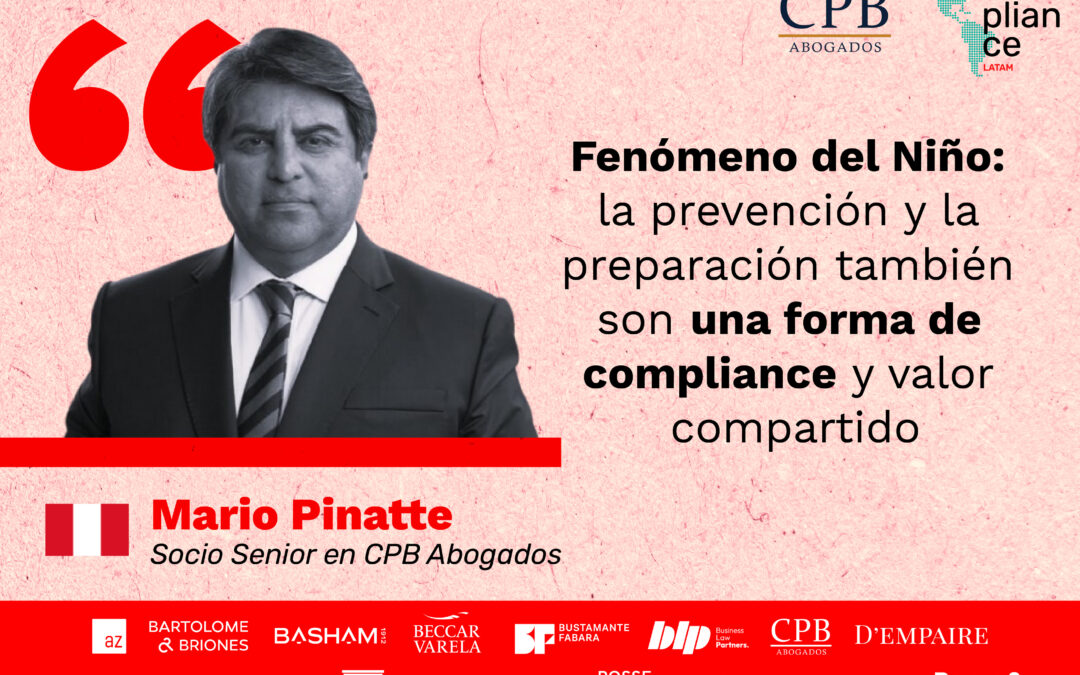 Opinión | Fenómeno del Niño: la prevención y la preparación también son una forma de compliance y valor compartido
